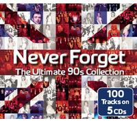 Various Artists - Never Forget The Ultimate 90s Collection