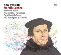 Nils Landgren & Friends - New Eyes On Martin Luther