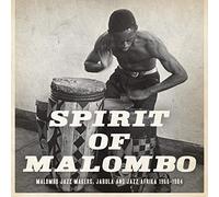 Various Artists - Next Stop Soweto Presents Spirit of Malombo: Malombo, Jabula, Jazz Afrika 1966-1984