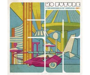 Various Artists No Future: A 'New Adventure in Pop' Compilation - Unit 1 (Vinyl)