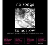 VARIOUS ARTISTS - NO SONGS TOMORROW - A DARKWAVE JOURNEY 1981-1990