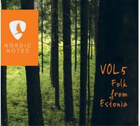 Various Artists - Nordic Notes: Folk From Estonia