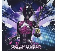Various Artists - Not For Human Consumption