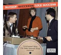 Various Artists - Nothin’ Succeeds Like Success (Unreleased 1960s Pop Gems Rescued From Acetates)