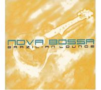 Various Artists - Nova Bossa Brazilian Lounge
