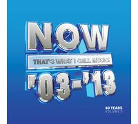 Various Artists - NOW That's What I Call 40 Years: Volume 3 - 2003-2013