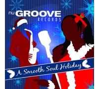 Various Artists - Nu Groove: Smooth Soul Holiday