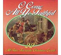 Various Artists - O Come All Ye Faithful: 22 All Time Favourite Christmas Carols
