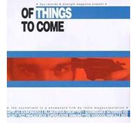 Various Artists - Of Things to Come
