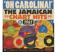 Various Artists - Oh! Carolina - The Jamaican Chart Hits Of 1961