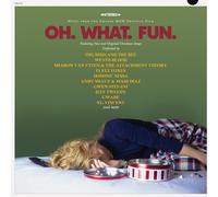 Various Artists - Oh. What. Fun (Ultra-Clear Glitter Vinyl) [VINYL]