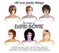 Various Artists - Oh! You Pretty Things - The Songs Of David Bowie