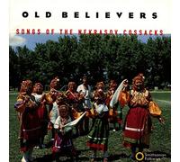 Various Artists - Old Believers: Songs of the Nekrasov Cossacks