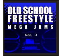 Various Artists - Old School Freestyle Mega Jams Vol. 3