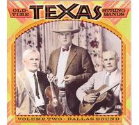 Various Artists - Old Time Texas String Bands, Vol. 2: Dallas Bound