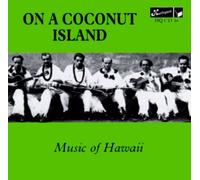 Various Artists - On A Cocoanut Island: Music Of Hawaii