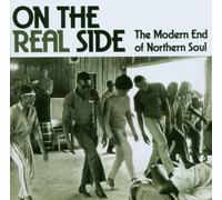 Various Artists - On The Real Side: The Modern End Of Northern Soul