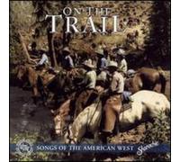 Various Artists - On the Trail: Songs of the American West