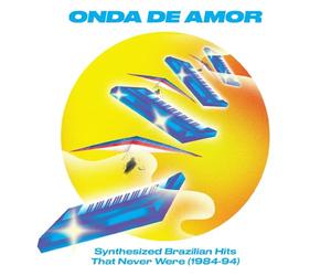 Various Artists - Onda De Amor: Synthesized Brazilian Hits That Never Were (1984-94)