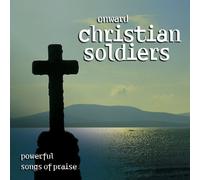 Various Artists - Onward, Christian Soldiers - Powerful Songs Of Praise