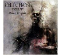 Various Artists - Order Of The Tyrants - Celtic Frost Tribute