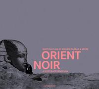 Various Artists – Orient Noir – A West-Eastern Divan