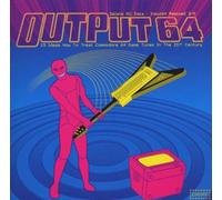 Various Artists - Output 64: 15 Ideas How to Treat Commodore 64 Game Tunes in the 21st Century