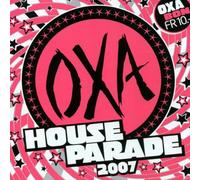 VARIOUS ARTISTS - Oxa House Parade 2007