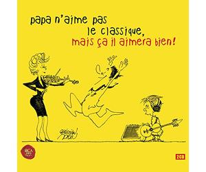 Various Artists - Papa N'Aime Pas le Classique, Mais Ça Il Aimera Bi