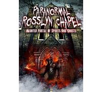 Various Artists - Paranormal Rosslyn Chapel: Haunted Portal Of Spirits And Ghosts [DVD] [2013]