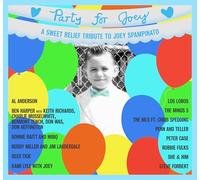 Various Artists - Party For Joey: A Sweet Relief Tribute To Joey Spampinato