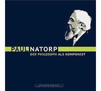 Various Artists - Paul Natorp: Der Philosoph als Komponist