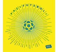 VARIOUS ARTISTS - PAZ E FUTEBOL 2 - New Vinyl Record - W1398z