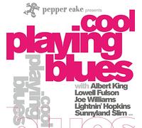 Various Artists - Pepper Cake Presents Cool Playing Blues