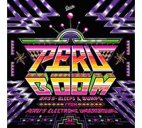 Various Artists - Peru Boom: Bass, Bleeps & Bumps From Peru's Electronic Underground