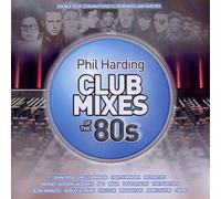 Various Artists - Phil Harding Club Mixes Of The 80's