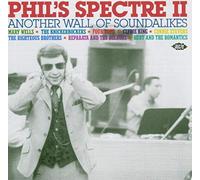 Various Artists - Phil's Spectre II: Another Wall Of Soundalikes