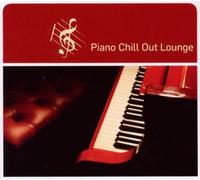 Various Artists - Piano Chill Out Lounge