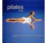 Various Artists - Pilates Mix, Dance And Chill Out Sessions