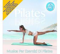 Various Artists - Pilates -Musica Per Esercizi Di Pilates 2 Cd Audio Wellness Relax