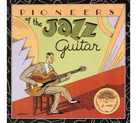 Various Artists – Pioneers Of The Jazz Guitar