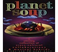 Various Artists Planet Soup: a stirring collection of cross-cul (CD) (US IMPORT)