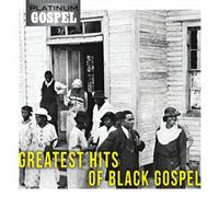 Various Artists - Platinum Greatest Hits of Black Gospel