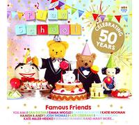 Various Artists - Play School: Famous Friends (Celebrating 50 Years)