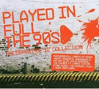 Various Artists - Played In Full: The 90s - The Definitive 12' Collection
