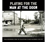 Various Artists - Playing for the Man at the Door Field Recordings from - N4z