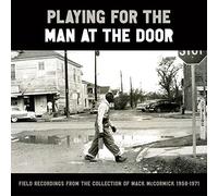 Various Artists - Playing for the Man at the Door: Field Recordings from the Col