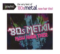 Various Artists Playlist: The Very Best of '80s Metal: Now Hair (CD) (US IMPORT)