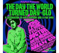 Various Artists - Polyfest Presents… The Day the World Turned Day-Glo: A Celebration of Poly Styrene & X-Ray Spex