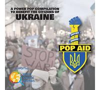 Various Artists - Pop Aid: A Power Pop Compilation To Benefit The Citizens Of Ukraine